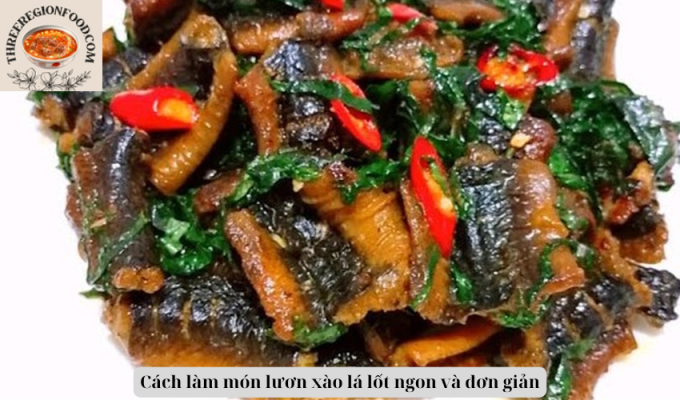 Cách làm món lươn xào lá lốt ngon và đơn giản