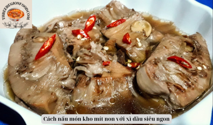 Cách nấu món kho mít non với xì dầu siêu ngon