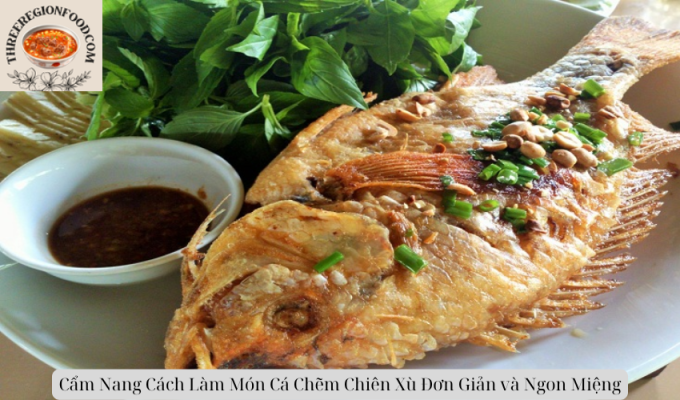 Cẩm Nang Cách Làm Món Cá Chẽm Chiên Xù Đơn Giản và Ngon Miệng